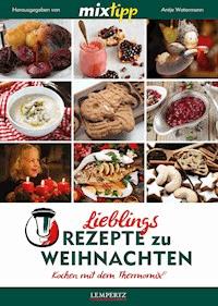 MIXtipp Lieblings-Rezepte zu Weihnachten -  - ebook