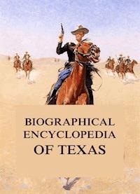 Biographical Encyclopedia of Texas - Southern Publishing Company - ebook