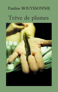 Trêve de plumes - Pauline Bouyssonnie - ebook