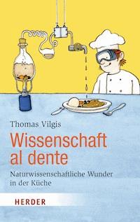 Wissenschaft al dente - Thomas Vilgis - ebook