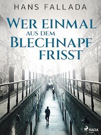 Wer einmal aus dem Blechnapf frisst - Hans Fallada - ebook
