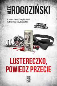 Lustereczko, powiedz przecie - Alek Rogoziński - ebook + audiobook + książka