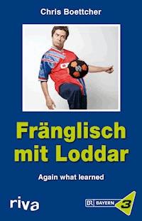 Fränglisch mit Loddar - Chris Boettcher - ebook