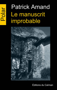 Le manuscrit improbable - Patrick Amand - ebook