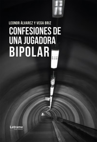 Confesiones de una jugadora bipolar - Leonor Álvarez - ebook