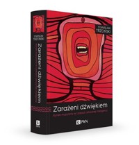 Zarażeni dźwiękiem. Rynek muzyczny w czasach sztucznej inteligencji - Stanisław Trzciński - książka