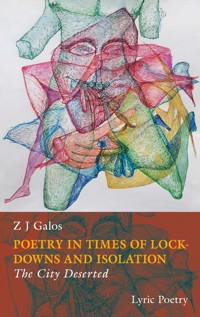 Poetry in times of lockdowns and isolation , Book II - Z.J. Galos - ebook