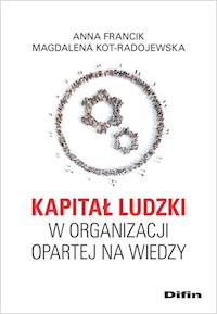 Kapitał ludzki w organizacji opartej na wiedzy - Francik Anna, Kot-Radojewska Magdalena - książka