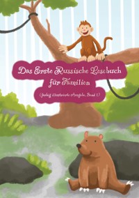Das Erste Russische Lesebuch für Familien (farbig illustrierte Ausgabe, Band 1) - Lubov Babushkina - ebook