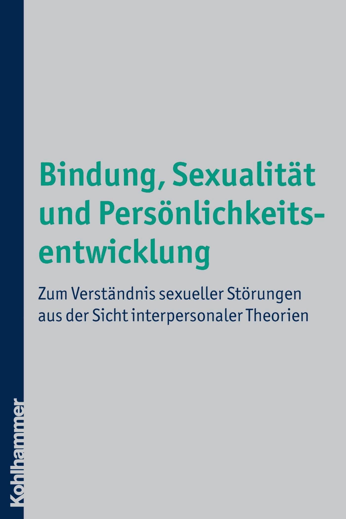 Bindung, Sexualität und Persönlichkeitsentwicklung