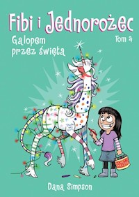 Fibi i jednorożec Tom 4 Galopem przez święta -  - książka