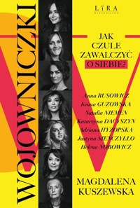 Wojowniczki Jak czule zawalczyć o siebie? - Kuszewska Magdalena - książka
