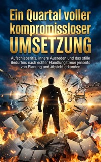 Ein Quartal voller kompromissloser Umsetzung - Luisa Weiss - ebook