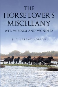 The Horse Lover's Miscellany - J C Jeremy Hobson - ebook