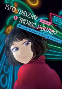 Kto widział Taniec pawia. Tom 5 - Rito Asami - książka