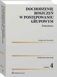 Dochodzenie roszczeń w postępowaniu grupowym. Komentarz - Małgorzata Sieradzka - książka