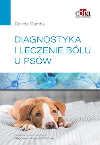 Diagnostyka i leczenie bólu u psów - Gamba D. - książka