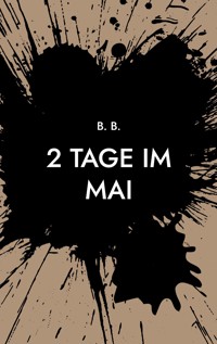 2 Tage im Mai - B. B. - ebook