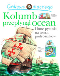 Ciekawe dlaczego Kolumb przepłynął ocean - Rosie Greenwood - książka