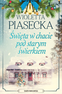 Święta w chacie pod starym świerkiem - Wioletta Piasecka  - ebook + audiobook + książka