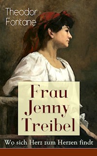 Frau Jenny Treibel - Wo sich Herz zum Herzen findt - Theodor Fontane - ebook