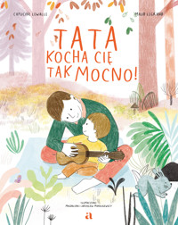 Tata kocha cię tak mocno! - Capucine Lewalle - książka
