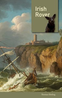 Irish Rover - Thomas Ebeling - ebook