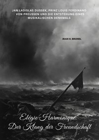 Elégie Harmonique:  Der Klang der Freundschaft - Jean H. Brunel - ebook