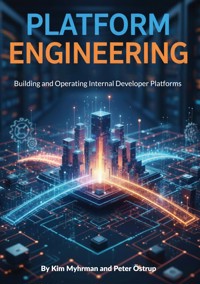 Platform Engineering - Kim Myhrman - ebook