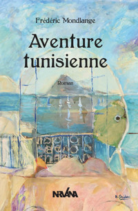 Aventure tunisienne - Mondlange Frédéric - ebook