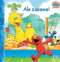 Sezamkowy Zakątek Ale zabawa - Tabby Abigail - książka