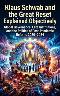Klaus Schwab and the Great Reset: Explained Objectively - Clara Jensen - ebook
