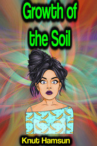 Growth of the Soil - Knut Hamsun - ebook