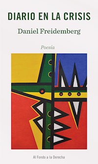 Diario en la crisis - Daniel Freidemberg - ebook