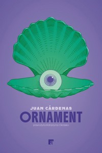 Ornament - Juan Cárdenas - ebook + audiobook + książka