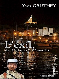 L'exil, de Malana à Marseille - Yves Gauthey - ebook