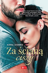 Za ścianą ciszy - Ziobro Anna - ebook + książka