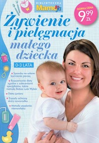 Żywienie i pielęgnacja małego dziecka 0-3 lata -  - książka