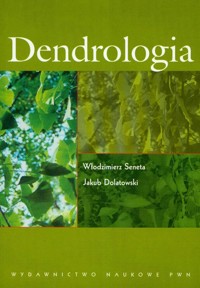 Dendrologia - Seneta Włodzimierz, Dolatowski Jakub - książka