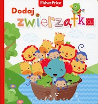 Fisher Price Dodaj zwierzątka -  - książka