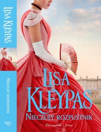 Nieczuły rozpustnik - Lisa Kleypas - ebook + książka