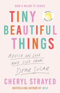 Tiny Beautiful Things - Strayed Cheryl - ebook