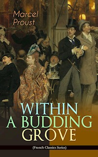 WITHIN A BUDDING GROVE (French Classics Series) - Proust Marcel - ebook