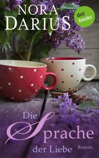 Die Sprache der Liebe - Nora Darius - ebook