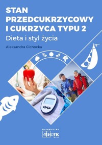Stan przedcukrzycowy i cukrzyca typu 2 - Aleksandra Cichocka - książka