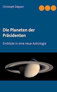 Die Planeten der Präsidenten - Christoph Däppen - ebook