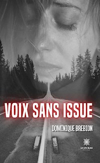 Voix sans issue - Dominique Brebion - ebook