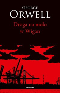 Droga na molo w Wigan - George Orwell - ebook + książka