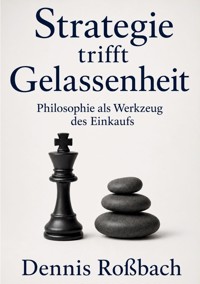 Strategie trifft Gelassenheit - Dennis Roßbach - ebook