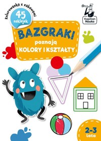 Bazgraki poznają Kolory i kształty 2-3 lata - Szumska Katarzyna - książka